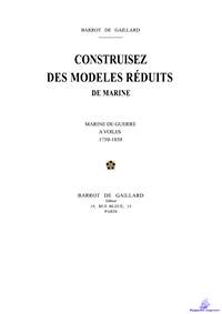 Barrot De Gaillard. Construisez des modeles reduits de marine. 1750-1850.